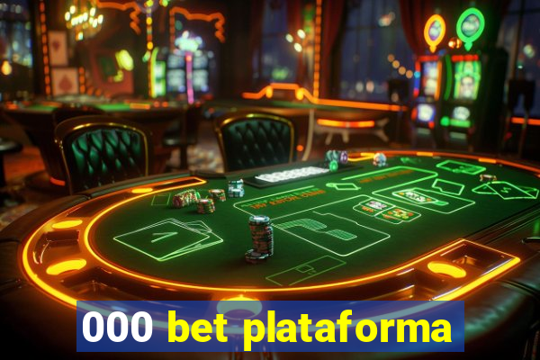 000 bet plataforma